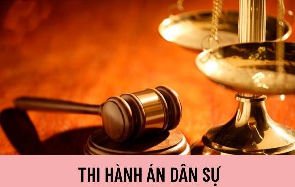 Hướng dẫn thi hành án dân sự sau khi có bản án có hiệu lực pháp luật